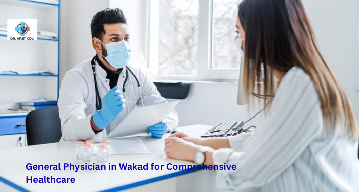 General Physician in Wakad for Comprehensive Healthcare